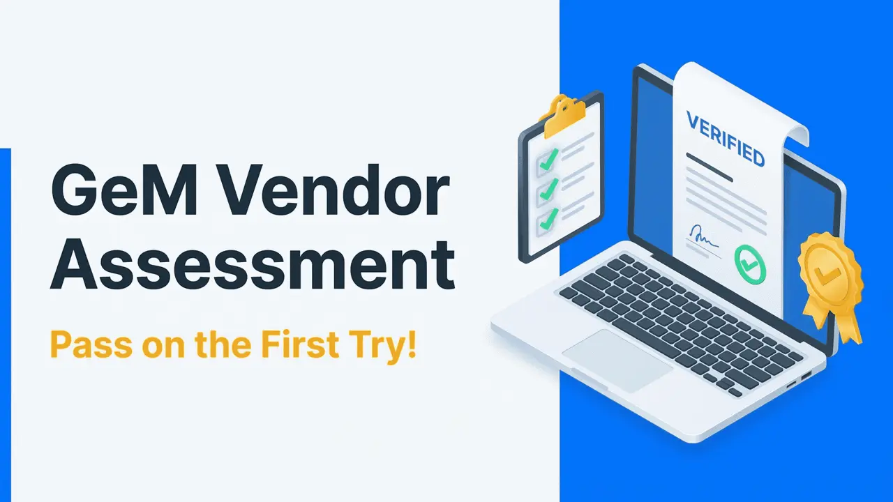The Ultimate Guide to GeM Vendor Assessment (and How to Pass on the First Try)